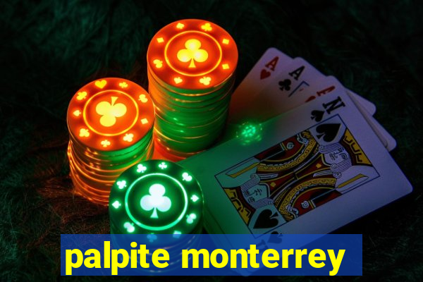 palpite monterrey